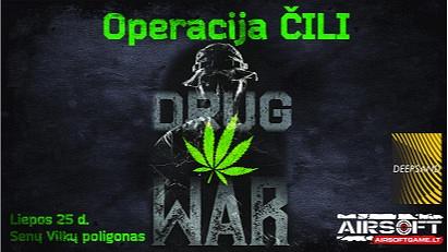 DRUG WAR'S Operation "ČILI" 2021.07.25