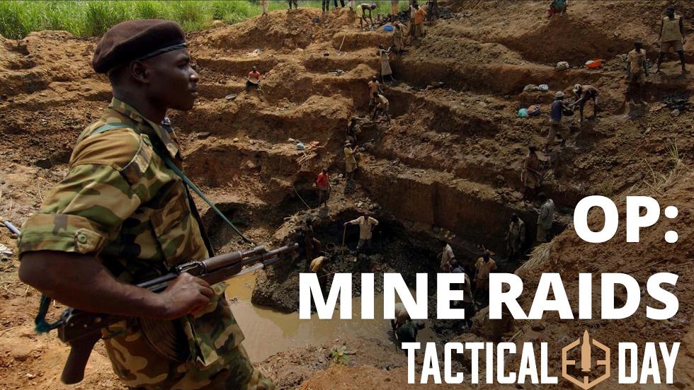 Tactical Day OP: MINE RAIDS