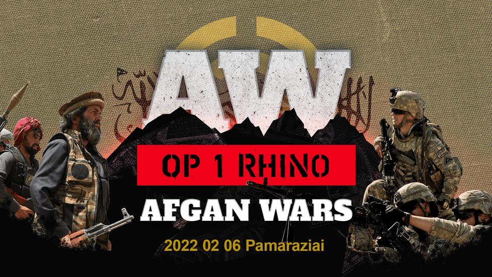 AFGANWARS OP1 RHINO (1/7) - 2022.02.06