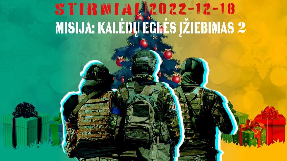 MISIJA: KALĖDŲ EGLĖS ĮŽIEBIMAS 2 2022-12-18