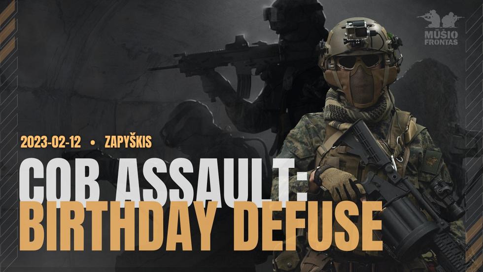 CQB ASSAULT: the Birthday defuse 2023 02 12 Zapyškis