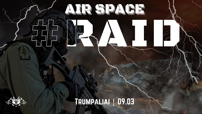 #RAID / AIR SPACE