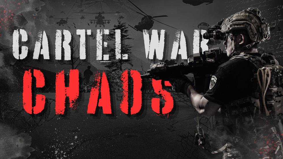 Cartel War: operation CHAOS