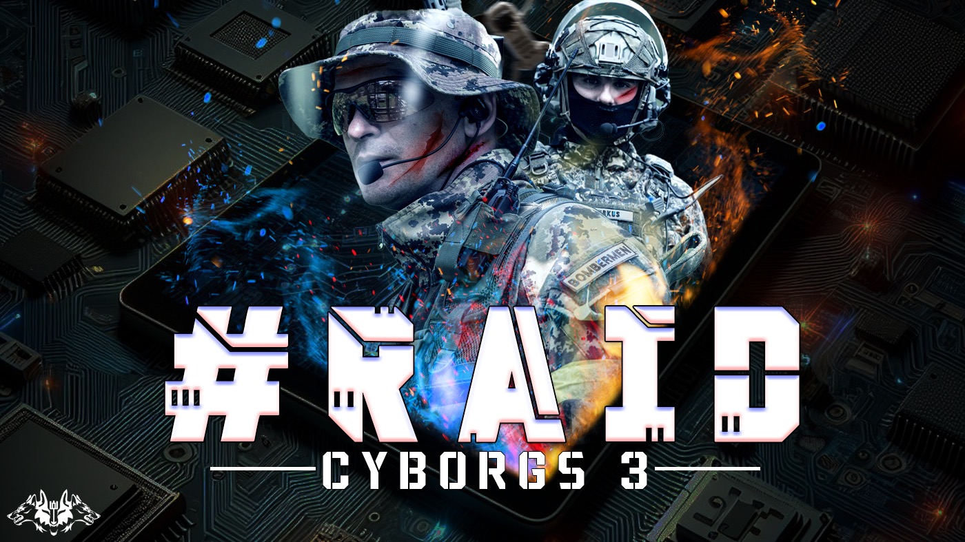 #RAID / CYBORGS 3