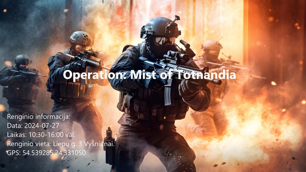 Operation: Mist of Totnandia 2024-07-27