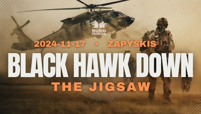 BLACK HAWK DOWN: the Jigsaw 2024 11 17 Zapyškis