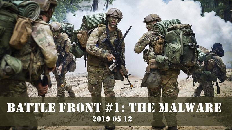 Battle front #1: the Malware 2019 05 12 Stirniai
