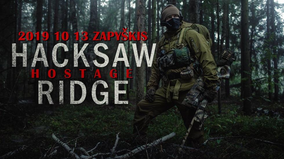 Hostage: the Hacksaw ridge 2019 10 13 Zapyškis