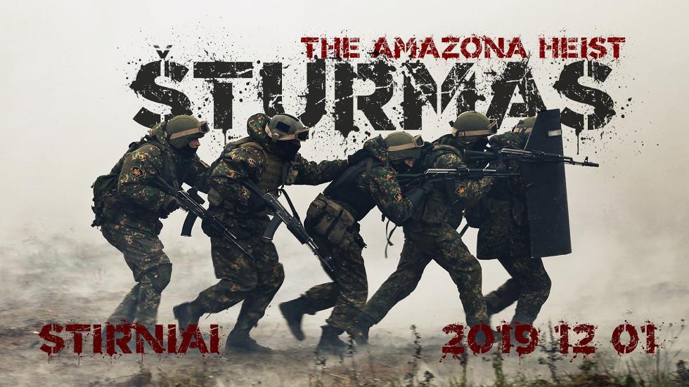 Šturmas: the Amazona heist 2019 12 01 Stirniai