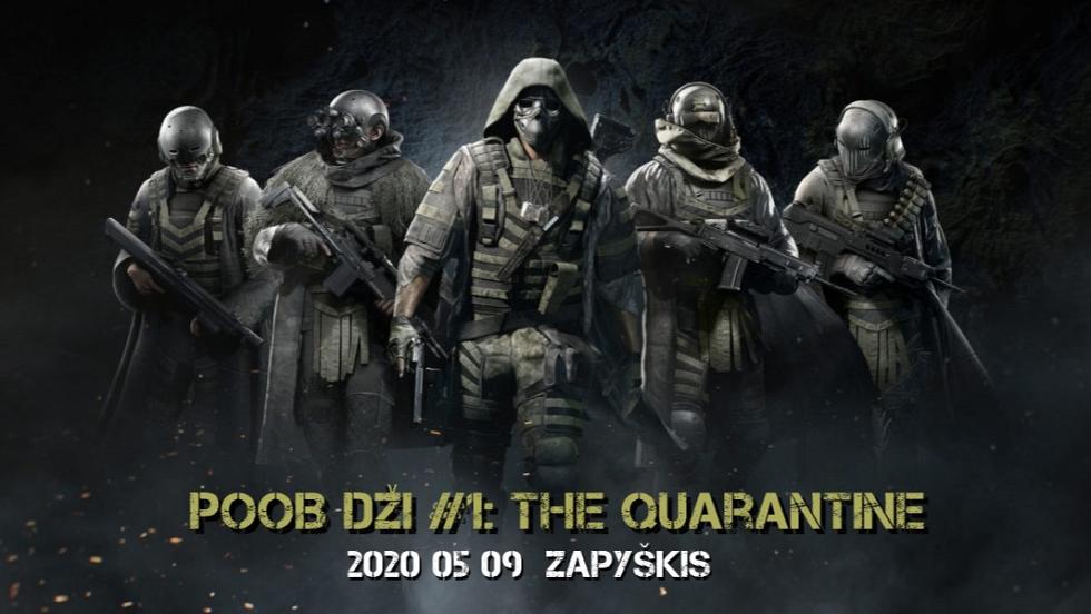 POOB DŽI #1: the Quarantine 2020 05 09 Zapyškis