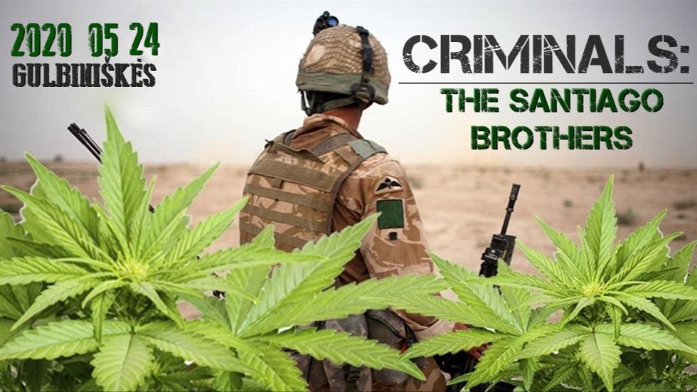 Criminals: the Santiago brothers 2020 05 24 Gulbiniškės